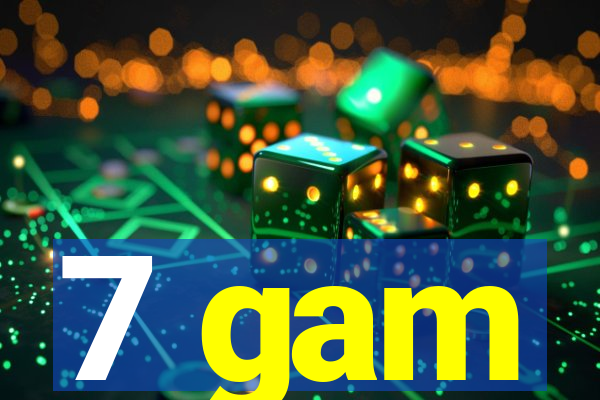 7 gam